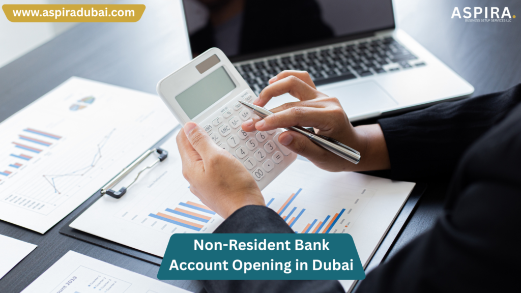 Non-Resident Bank Account Opening in Dubai