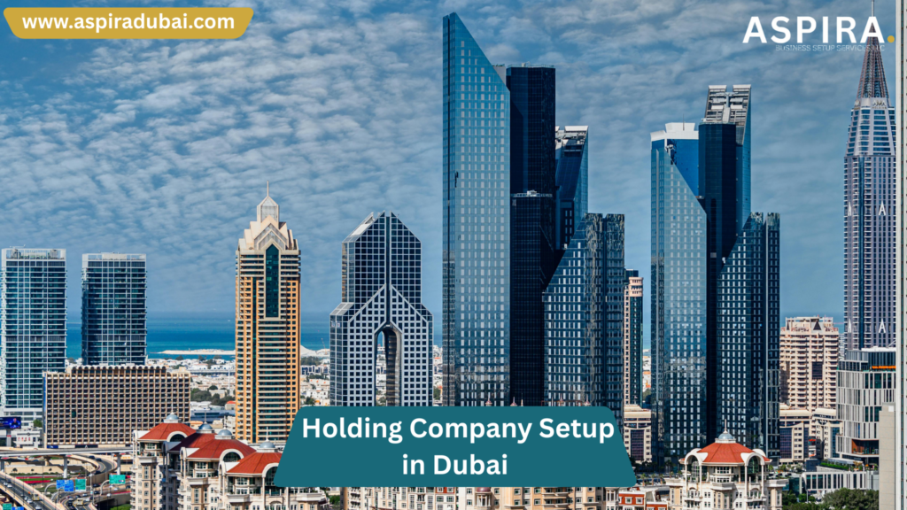 Holding Company Setup in Dubai