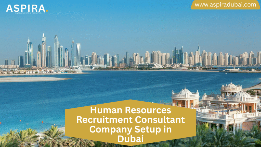 Human Resources Recruitment Consultant Company Setup in Dubai