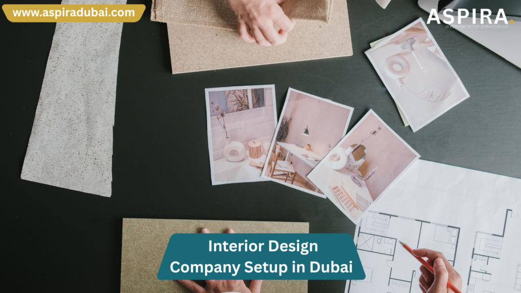 Interior Design Company Setup in Dubai