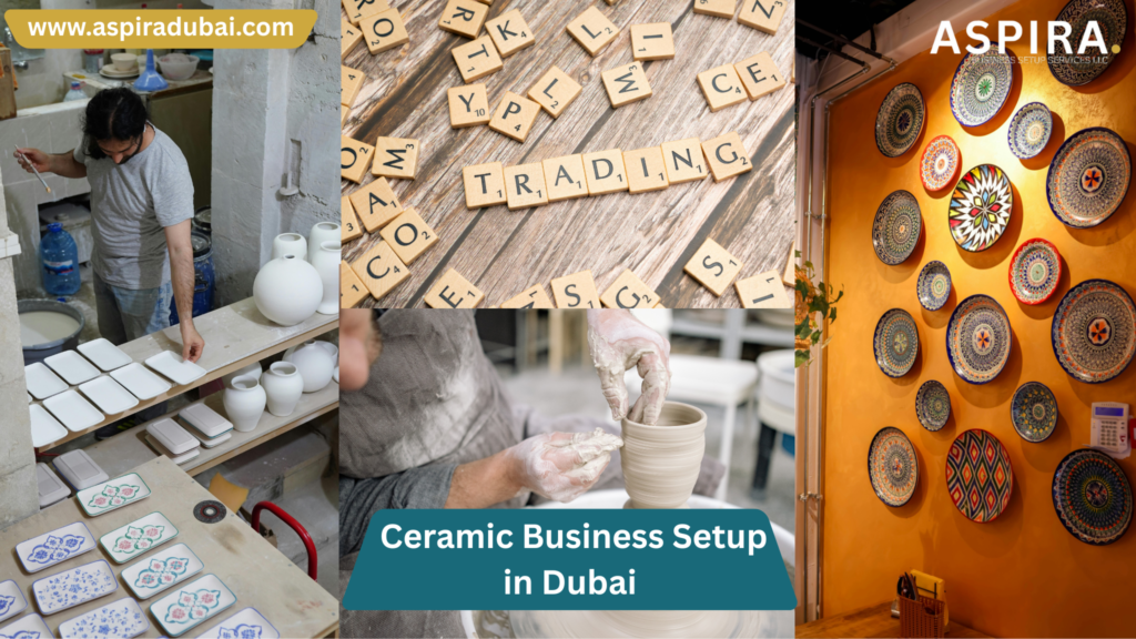 Ceramic Business Setup in Dubai